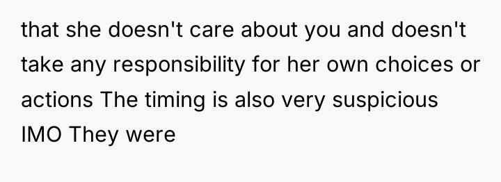 that she doesn't care about you and doesn't take any...