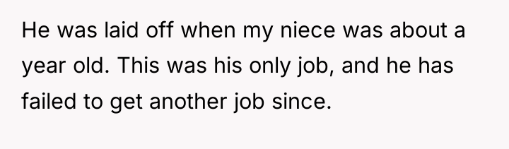 He was laid off when my niece was about a...