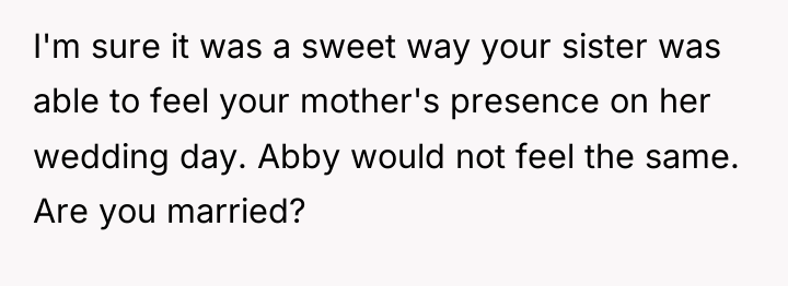 I'm sure it was a sweet way your sister was...