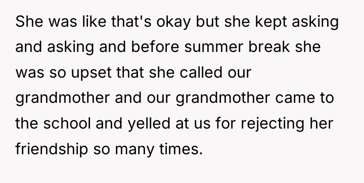 She was like that's okay but she kept asking and...