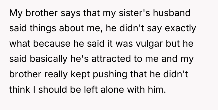 My brother says that my sister's husband said things about...