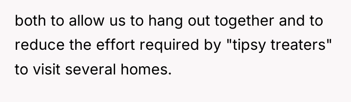 both to allow us to hang out together and to...