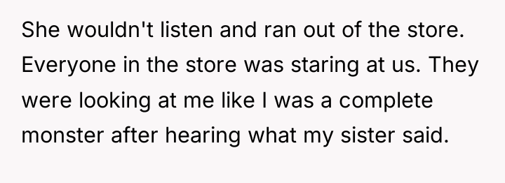 She wouldn't listen and ran out of the store. Everyone...