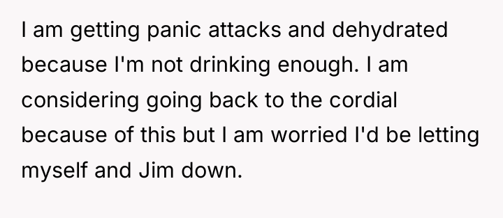 I am getting panic attacks and dehydrated because I'm not...