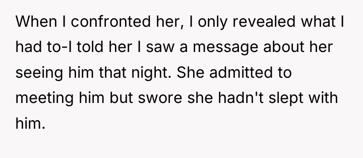 When I confronted her, I only revealed what I had...