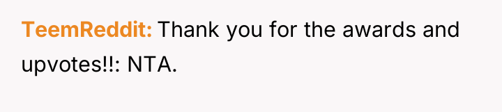 TeemReddit Thank you for the awards and upvotes!!: NTA.