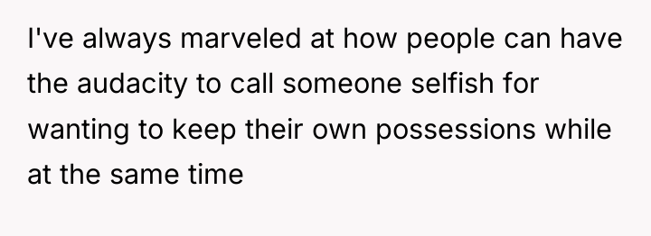 I've always marveled at how people can have the audacity...