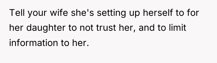 Tell your wife she's setting up herself to for her...