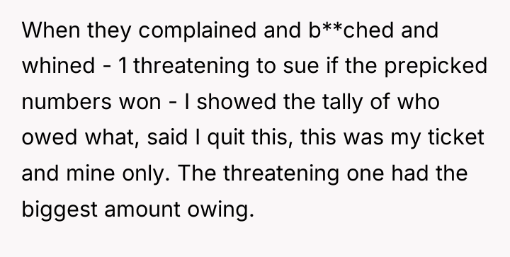 When they complained and b**ched and whined - 1 threatening...