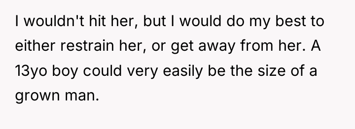 I wouldn't hit her, but I would do my best...
