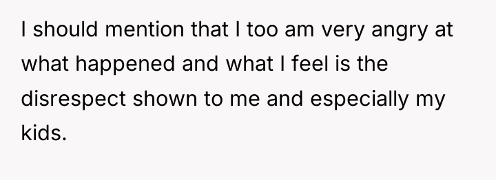 I should mention that I too am very angry at...