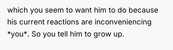 which you seem to want him to do because his...