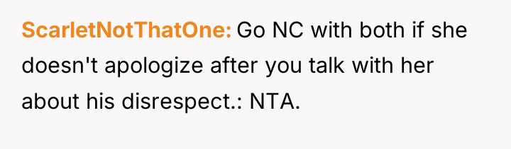 ScarletNotThatOne Go NC with both if she doesn't apologize after...