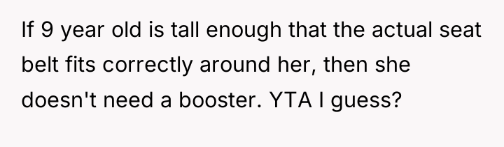 If 9 year old is tall enough that the actual...