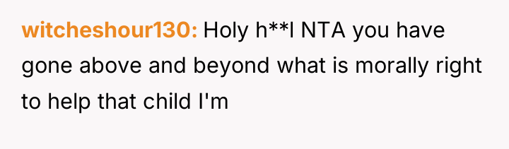 witcheshour130 Holy h**l NTA you have gone above and beyond...