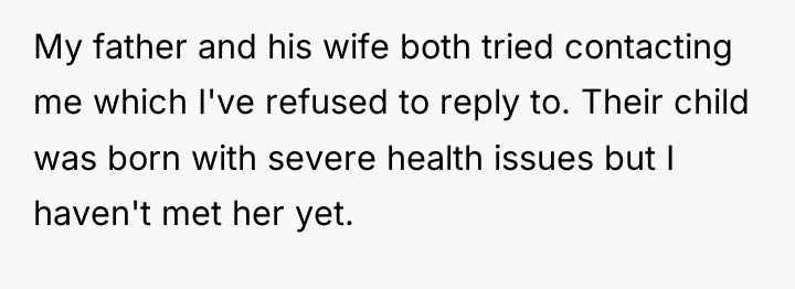 My father and his wife both tried contacting me which...