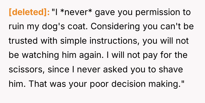 [deleted] "I *never* gave you permission to ruin my dog's...