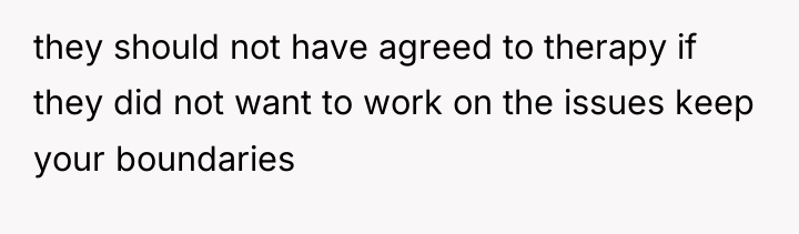 they should not have agreed to therapy if they did...