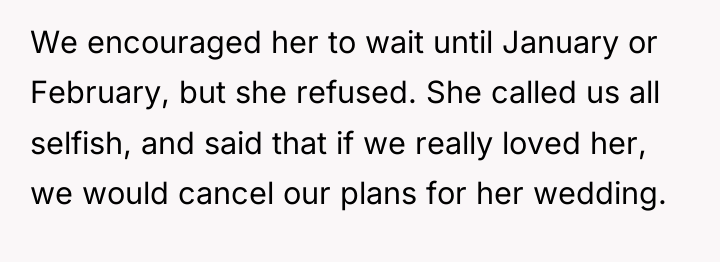 We encouraged her to wait until January or February, but...