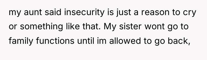 my aunt said insecurity is just a reason to cry...