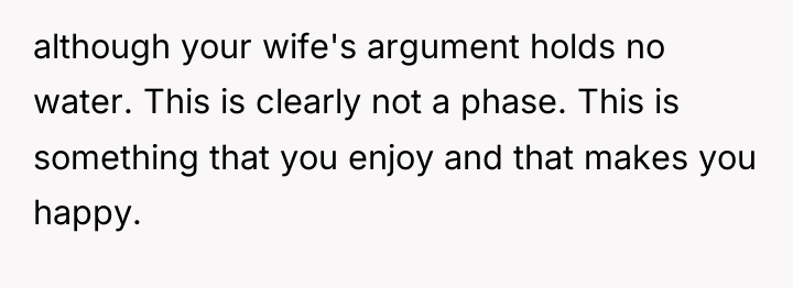 although your wife's argument holds no water. This is clearly...