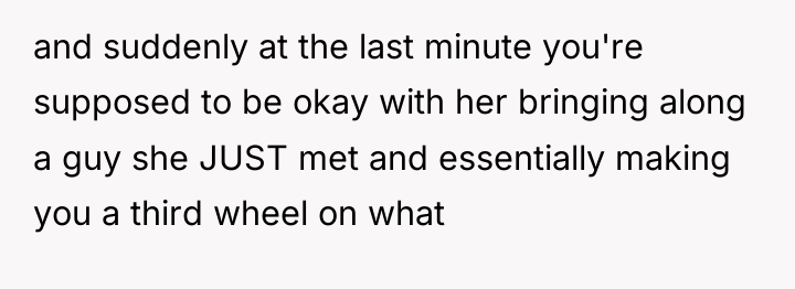 and suddenly at the last minute you're supposed to be...