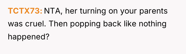 TCTX73 NTA, her turning on your parents was cruel. Then...