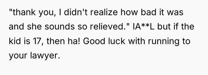 "thank you, I didn't realize how bad it was and...