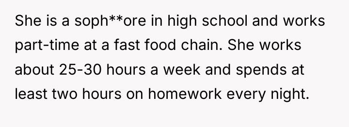 She is a soph**ore in high school and works part-time...