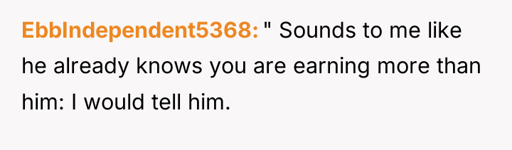 EbbIndependent5368 " Sounds to me like he already knows you...