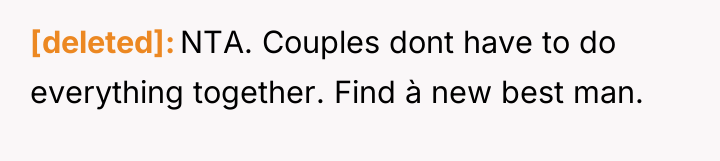 [deleted] NTA. Couples dont have to do everything together. Find...