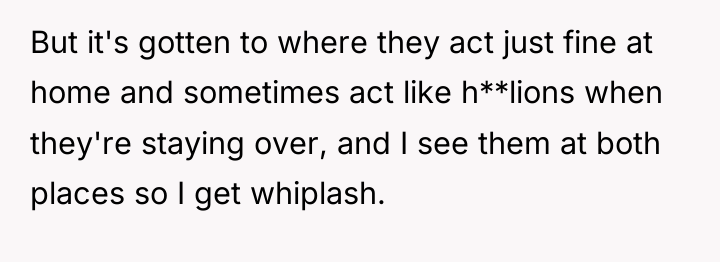 But it's gotten to where they act just fine at...