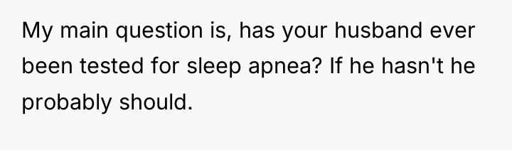 My main question is, has your husband ever been tested...