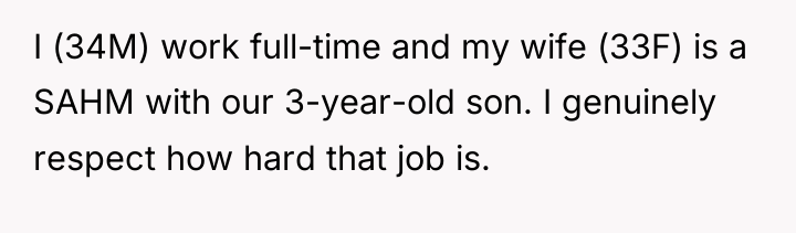 I (34M) work full-time and my wife (33F) is a...