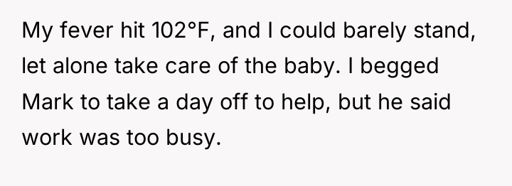 My fever hit 102°F, and I could barely stand, let...