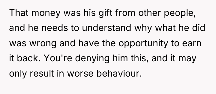 That money was his gift from other people, and he...