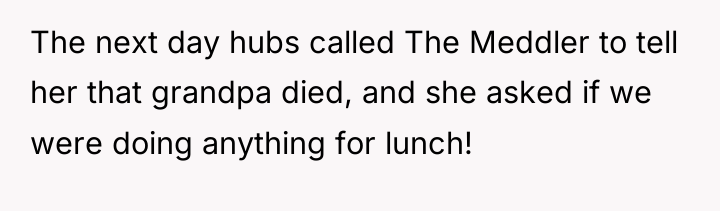 The next day hubs called The Meddler to tell her...