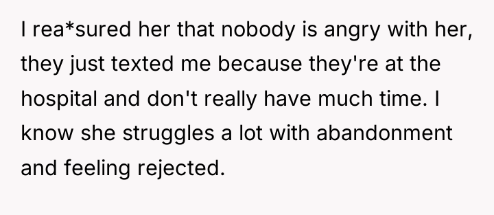 I rea*sured her that nobody is angry with her, they...