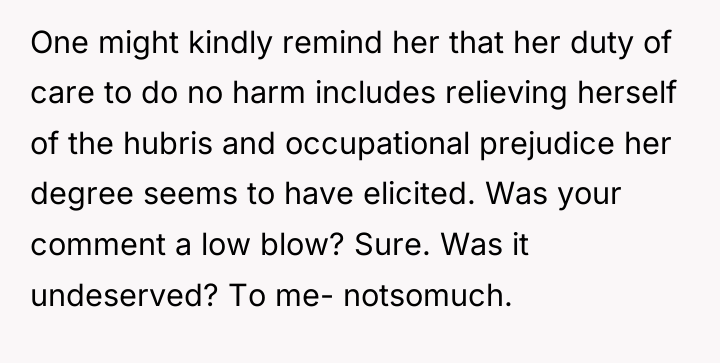 One might kindly remind her that her duty of care...