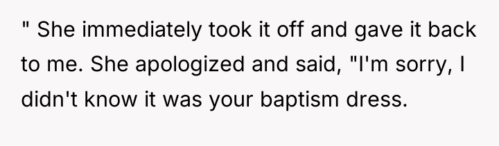 " She immediately took it off and gave it back...