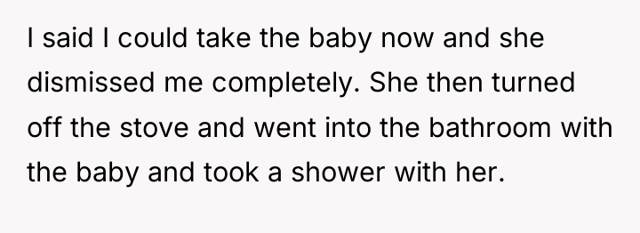 I said I could take the baby now and she...