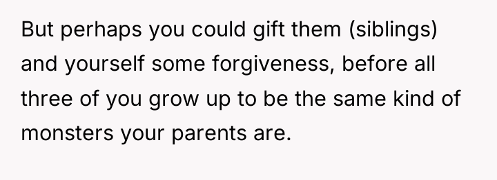 But perhaps you could gift them (siblings) and yourself some...