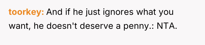 toorkey And if he just ignores what you want, he...