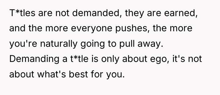 T*tles are not demanded, they are earned, and the more...