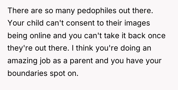 There are so many pedophiles out there. Your child can't...