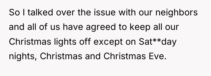 So I talked over the issue with our neighbors and...