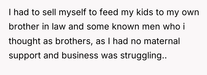 I had to sell myself to feed my kids to...