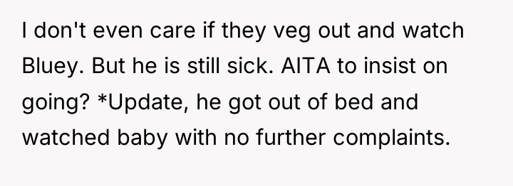 I don't even care if they veg out and watch...