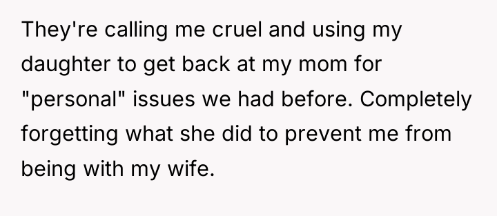 They're calling me cruel and using my daughter to get...