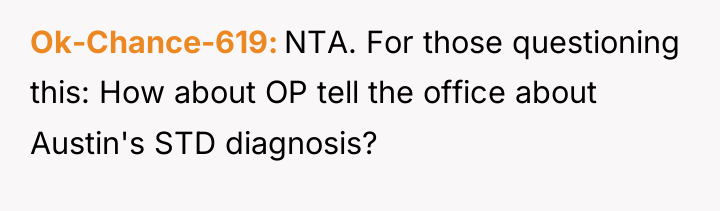 Ok-Chance-619 NTA. For those questioning this: How about OP tell...